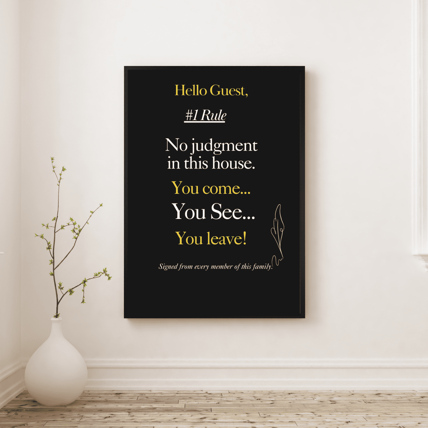 Framed artwork with a humorous quote about house rules for family